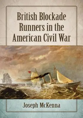 Brytyjscy marynarze podczas amerykańskiej wojny secesyjnej - British Blockade Runners in the American Civil War