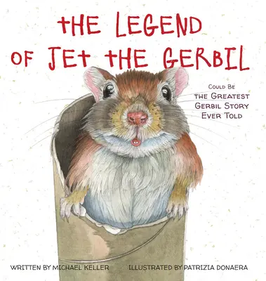 Legenda o Jet the Gerbil: To może być najwspanialsza historia o świstaku, jaką kiedykolwiek opowiedziano - The Legend of Jet the Gerbil: Could Be the Greatest Gerbil Story Ever Told