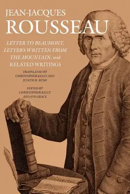 List do Beaumonta, Listy pisane z góry i pisma pokrewne - Letter to Beaumont, Letters Written from the Mountain, and Related Writings