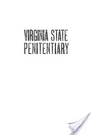 Więzienie stanowe w Wirginii: Niechlubna historia - Virginia State Penitentiary: A Notorious History