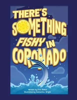 W Coronado jest coś podejrzanego - There's Something Fishy in Coronado