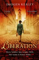 Liberation - Zainspirowany niesamowitą prawdziwą historią największej bohaterki II wojny światowej Nancy Wake - Liberation - Inspired by the incredible true story of World War II's greatest heroine Nancy Wake