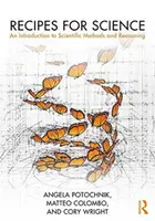 Przepisy na naukę: Wprowadzenie do metod naukowych i rozumowania - Recipes for Science: An Introduction to Scientific Methods and Reasoning
