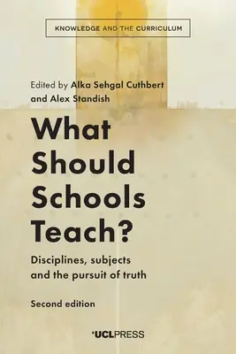 Czego powinny uczyć szkoły? Dyscypliny, przedmioty i dążenie do prawdy - What Should Schools Teach? Disciplines, subjects and the pursuit of truth