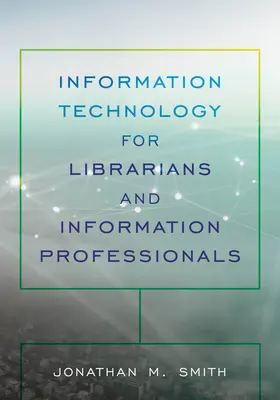 Technologia informacyjna dla bibliotekarzy i specjalistów ds. informacji - Information Technology for Librarians and Information Professionals