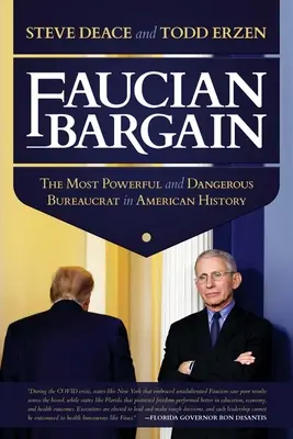 Faucian Bargain: Najpotężniejszy i najbardziej niebezpieczny biurokrata w historii Ameryki - Faucian Bargain: The Most Powerful and Dangerous Bureaucrat in American History