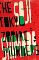 Morderstwa zodiakalne w Tokio - The Tokyo Zodiac Murders