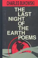 Ostatnia noc ziemi Wiersze - The Last Night of the Earth Poems