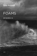 Piany: Sfery Tom III: Sferologia w liczbie mnogiej - Foams: Spheres Volume III: Plural Spherology