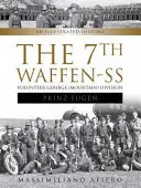 7 Ochotnicza Dywizja Górska SS Prinz Eugen: Ilustrowana historia - The 7th Waffen- SS Volunteer Gebirgs (Mountain) Division Prinz Eugen: An Illustrated History