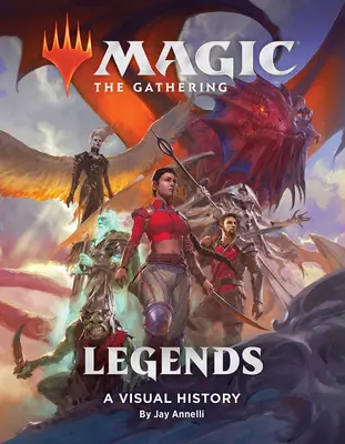 Magic: The Gathering: Legends: Historia wizualna - Magic: The Gathering: Legends: A Visual History