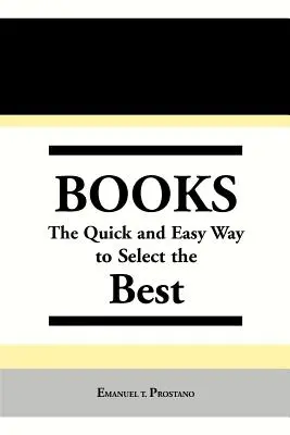 Książki: Szybki i łatwy sposób na wybranie najlepszych - Books: The Quick and Easy Way to Select the Best