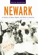 Newark: Historia rasy, praw i zamieszek w Ameryce - Newark: A History of Race, Rights, and Riots in America