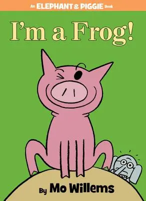 Jestem żabą! (książka o słoniu i śwince) - I'm a Frog! (an Elephant and Piggie Book)