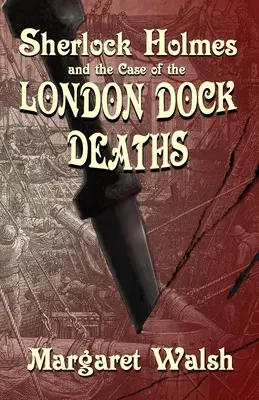 Sherlock Holmes i sprawa śmierci w londyńskich dokach - Sherlock Holmes and The Case of The London Dock Deaths