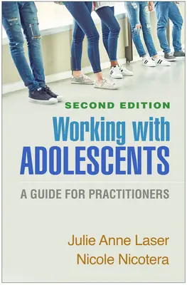 Praca z nastolatkami, wydanie drugie: Przewodnik dla praktyków - Working with Adolescents, Second Edition: A Guide for Practitioners