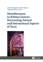 Metadyskurs w gatunkach pisanych: odkrywanie tekstowych i interakcyjnych aspektów tekstów - Metadiscourse in Written Genres: Uncovering Textual and Interactional Aspects of Texts
