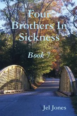 Czterej bracia w chorobie, księga 7 - Four Brothers In Sickness Book 7