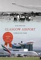 Lotnisko Glasgow w czasie - Glasgow Airport Through Time