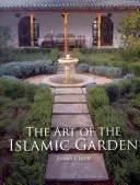 Sztuka islamskiego ogrodu - The Art of the Islamic Garden