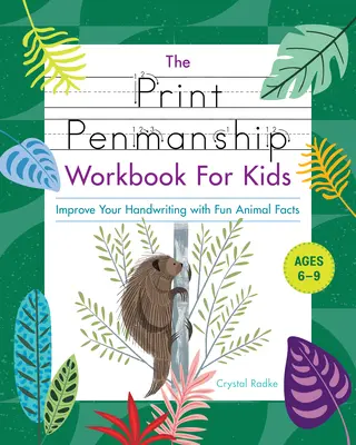 The Print Penmanship Workbook for Kids: Popraw swoje pismo odręczne dzięki zabawnym faktom o zwierzętach - The Print Penmanship Workbook for Kids: Improve Your Handwriting with Fun Animal Facts