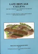 Calleva z późnej epoki żelaza: The Pre-Conquest Occupation at Silchester Insula IX. Silchester Roman Town: The Insula IX Town Life Project: Tom 3 - Late Iron Age Calleva: The Pre-Conquest Occupation at Silchester Insula IX. Silchester Roman Town: The Insula IX Town Life Project: Volume 3