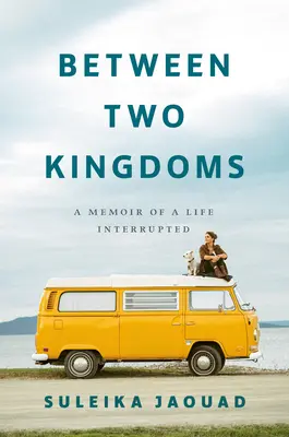 Między dwoma królestwami: Wspomnienie przerwanego życia - Between Two Kingdoms: A Memoir of a Life Interrupted