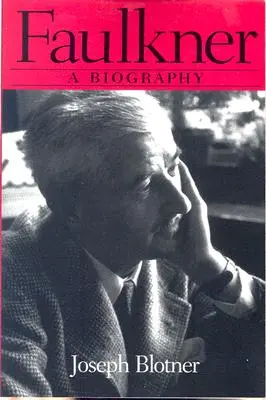 Faulkner: A Biography