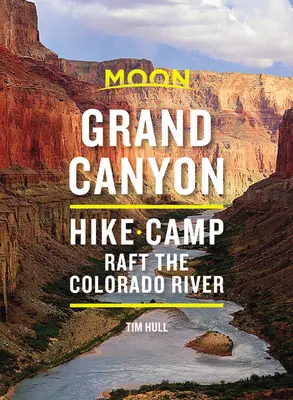 Moon Grand Canyon: Wędrówka, obóz, spływ rzeką Kolorado - Moon Grand Canyon: Hike, Camp, Raft the Colorado River