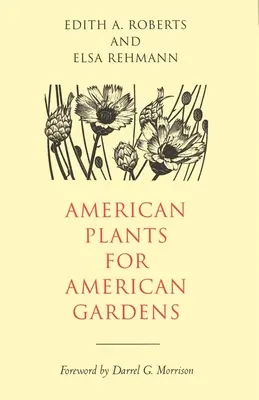 Amerykańskie rośliny do amerykańskich ogrodów - American Plants for American Gardens