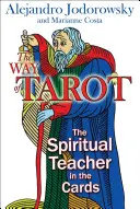 Droga Tarota: Duchowy nauczyciel w kartach - The Way of Tarot: The Spiritual Teacher in the Cards