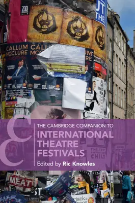 The Cambridge Companion to International Theatre Festivals (Przewodnik po międzynarodowych festiwalach teatralnych) - The Cambridge Companion to International Theatre Festivals