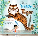 Nigdy nie łaskocz tygrysa - Never Tickle a Tiger