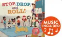 Stop, Drop, and Roll!