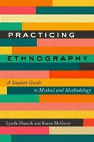 Praktykowanie etnografii: Przewodnik dla studentów po metodzie i metodologii - Practicing Ethnography: A Student Guide to Method and Methodology