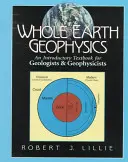 Geofizyka całej Ziemi: Podręcznik wprowadzający dla geologów i geofizyków - Whole Earth Geophysics: An Introductory Textbook for Geologists and Geophysicists