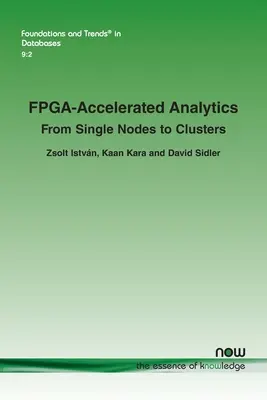 Akcelerowana przez Fpga analityka: Od pojedynczych węzłów do klastrów - Fpga-Accelerated Analytics: From Single Nodes to Clusters