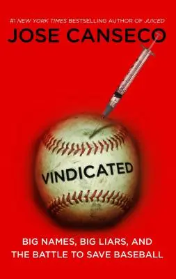Vindicated: Wielkie nazwiska, wielcy kłamcy i bitwa o ocalenie baseballu - Vindicated: Big Names, Big Liars, and the Battle to Save Baseball
