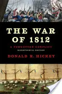 Wojna 1812 roku: Zapomniany konflikt - The War of 1812: A Forgotten Conflict