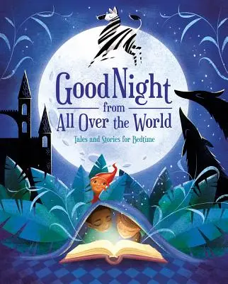 Dobranoc z całego świata: Opowieści i historyjki na dobranoc - Good Night from All Over the World: Tales and Stories for Bedtime