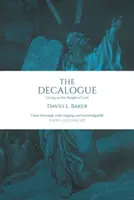 Dekalog - życie jako lud Boży (Baker David L (Reader)) - Decalogue - Living As The People Of God (Baker David L (Reader))