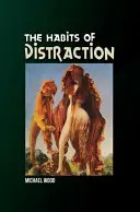 Nawyki rozpraszania uwagi - The Habits of Distraction