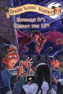 Uwaga! Jest piątek trzynastego: Akademia Pogromcy Smoków 13 - Beware! It's Friday the 13th: Dragon Slayer's Academy 13