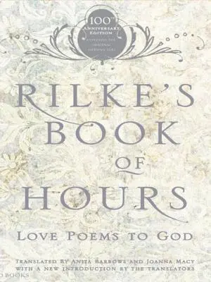 Księga godzin Rilkego: Wiersze miłosne do Boga - Rilke's Book of Hours: Love Poems to God