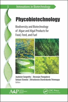 Phycobiotechnology: Bioróżnorodność i biotechnologia glonów i produktów z glonów dla żywności, paszy i paliwa - Phycobiotechnology: Biodiversity and Biotechnology of Algae and Algal Products for Food, Feed, and Fuel