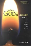 Kiedy spotykają się Bóg i rak - When God & Cancer Meet