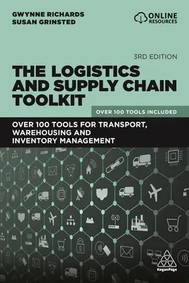 Zestaw narzędzi dla logistyki i łańcucha dostaw: Ponad 100 narzędzi do transportu, magazynowania i zarządzania zapasami - The Logistics and Supply Chain Toolkit: Over 100 Tools for Transport, Warehousing and Inventory Management