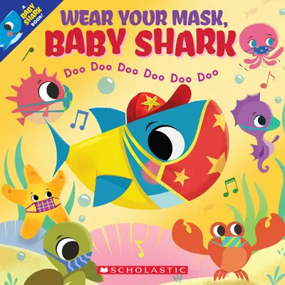 Wear Your Mask, Baby Shark (a Baby Shark Book)