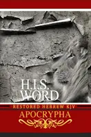 H.I.S. Słowo przywrócone hebrajski KJV Apokryfy - H.I.S. Word Restored Hebrew KJV Apocrypha