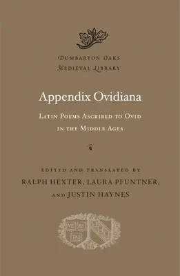 Appendix Ovidiana: Łacińskie wiersze przypisywane Owidiuszowi w średniowieczu - Appendix Ovidiana: Latin Poems Ascribed to Ovid in the Middle Ages